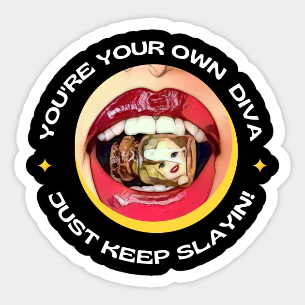 You're your own DIVA, just keep slayin! Sticker by PersianFMts